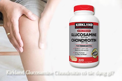 Kirkland Glucosamine Chondroitin có tác dụng gì?-1